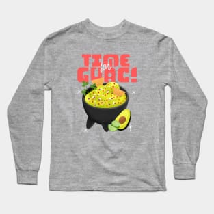 Time for guacamole Long Sleeve T-Shirt